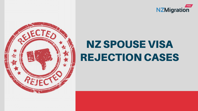 NZ Spouse Visa Rejection Cases