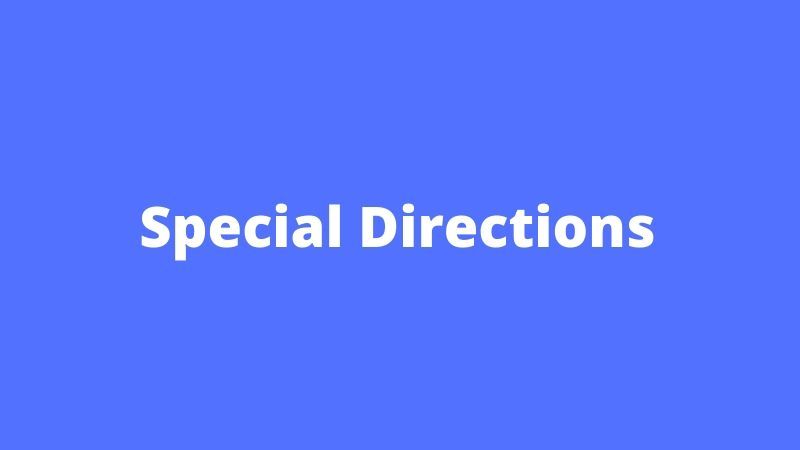 Special Directions